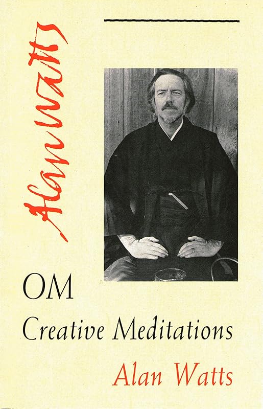 Om: Creative Meditations by Alan Watts