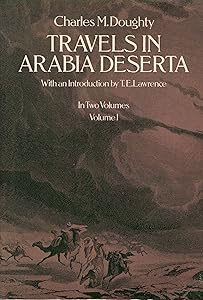 Travels in Arabia Deserta, Vol. 1 by Charles Montagu Doughty