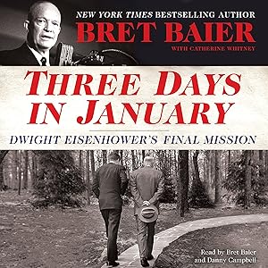 Three Days in January: Dwight Eisenhower's Final Mission