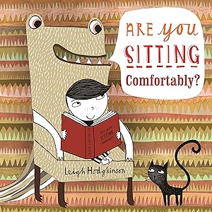 Are You Sitting Comfortably? by Leigh Hodgkinson