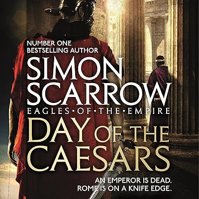 Day of the Caesars: Eagles of the Empire, Book 16