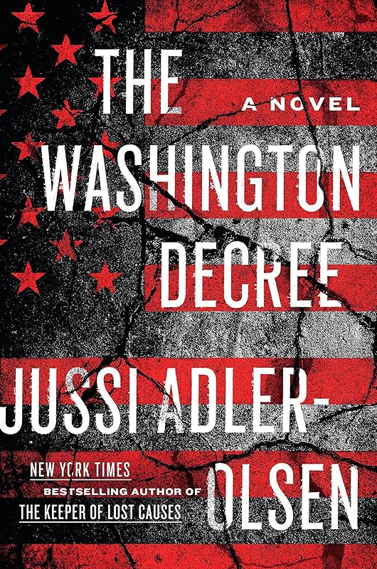 The Washington Decree: A Novel by Jussi Adler-Olsen