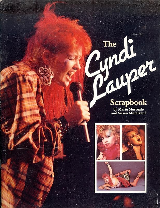 The Cyndi Lauper scrapbook by Marie Morreale