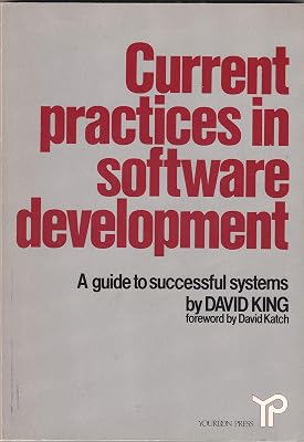 Current practices in software development: A guide to successful systems