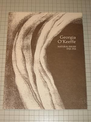 Georgia O'Keeffe: Natural Issues, 1918-1924