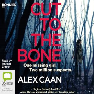 Cut to the Bone by Alex Caan