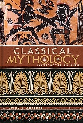 Classical Mythology: Illustrated Edition (Illustrated Classic Editions)