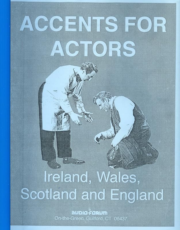 Accents for Actors: Ireland, Wales, Scotland and England by Audio Forum