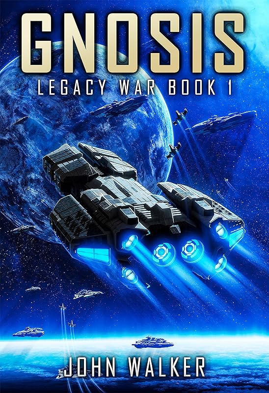 Gnosis: Legacy War Book 1 by John Walker