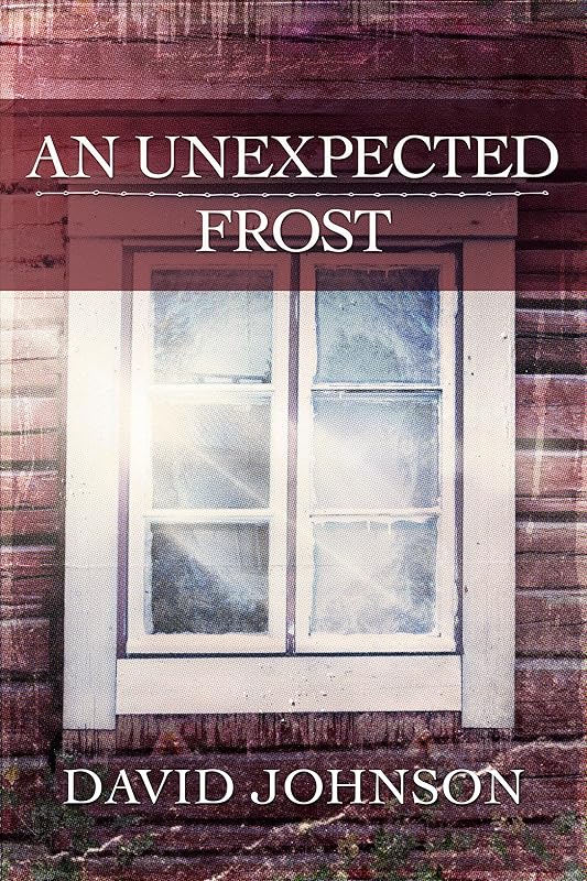 An Unexpected Frost (Tucker Book 2) by David Johnson