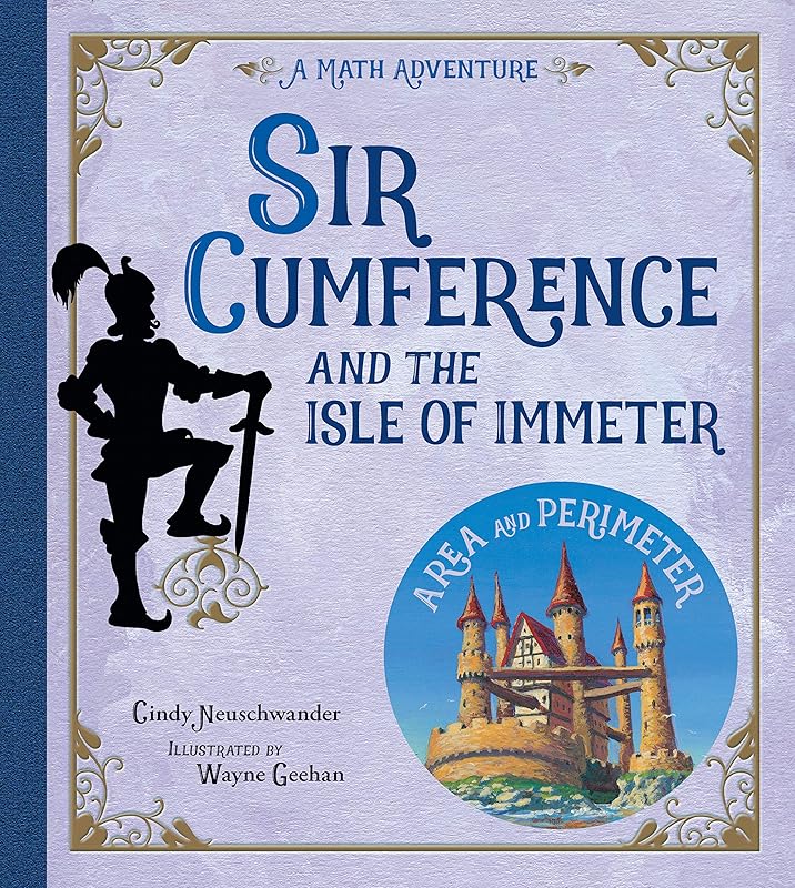 Sir Cumference and the Isle of Immeter (Math Adventures) by Cindy Neuschwander