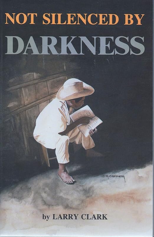 Not Silenced by Darkness by Larry Clark