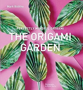 Perfectly Mindful Origami - The Origami Garden