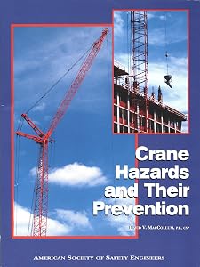 Crane Hazards and Their Prevention by David V. MacCollum
