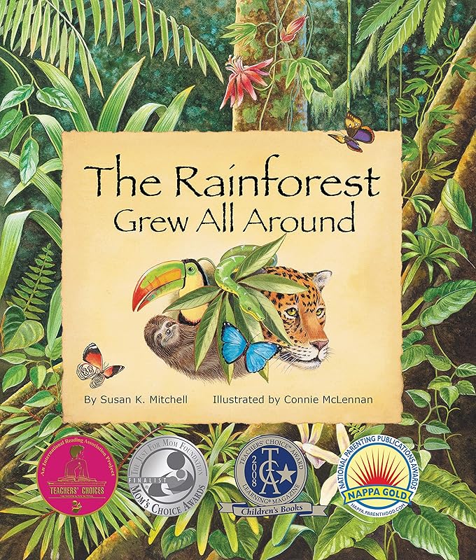 The Rainforest Grew All Around by Susan K. Mitchell