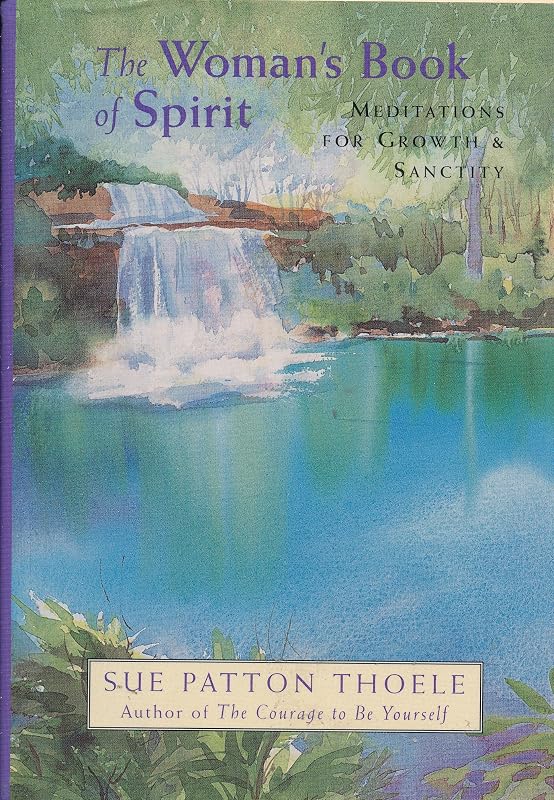 Woman's Book of Spirit by Sue Patton Thoele
