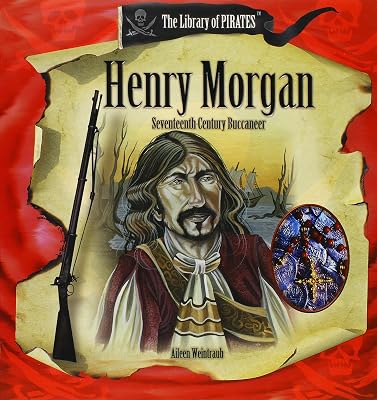 Henry Morgan: Seventeenth-century Buccaneer (Library of Pirates)