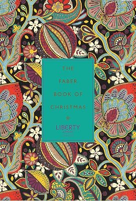 The Faber Book of Christmas: with Liberty of London