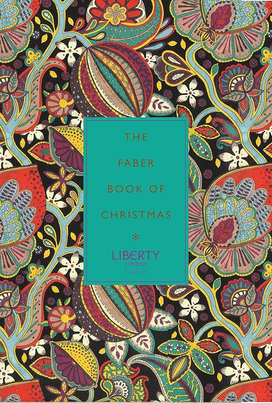 The Faber Book of Christmas: with Liberty of London by Simon Rae