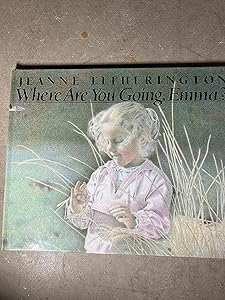 Where Are You Going, Emma?