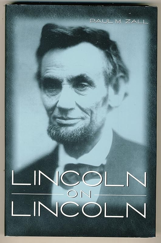 Lincoln on Lincoln by Abraham Lincoln