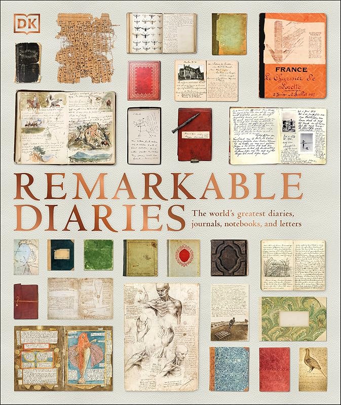 Remarkable Diaries: The World's Greatest Diaries, Journals, Notebooks, & Letters (DK History Changers) by DK