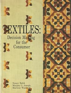 Textiles: Decision Making for the Consumer/With Sample Swatches by Nancy Belck
