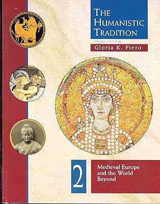 The Humanistic Tradition, Book 2: Medieval Europe And The World Beyond