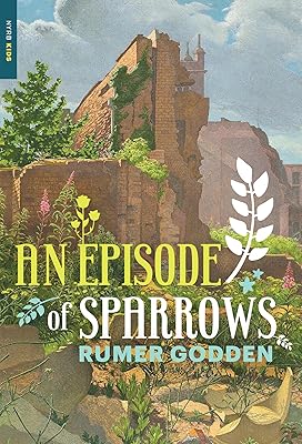 An Episode of Sparrows (New York Review Children's Collection)