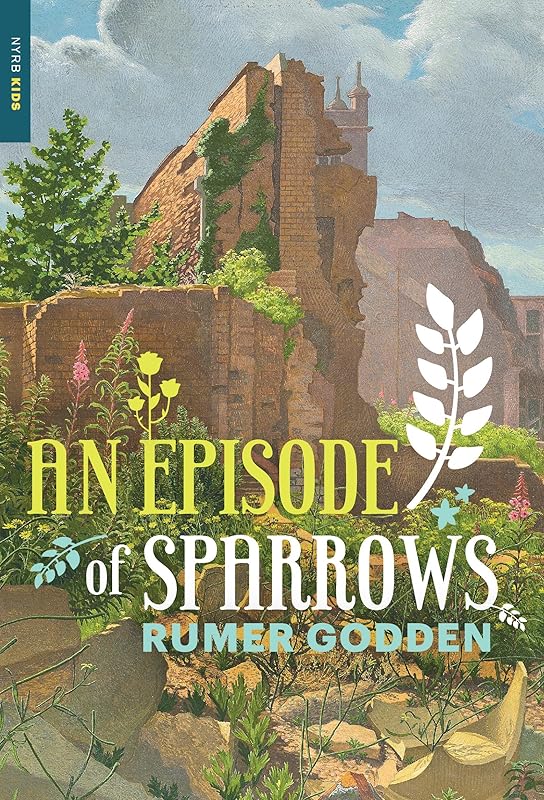 An Episode of Sparrows (New York Review Children's Collection) by Rumer Godden
