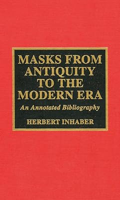 Masks from Antiquity to the Modern Era