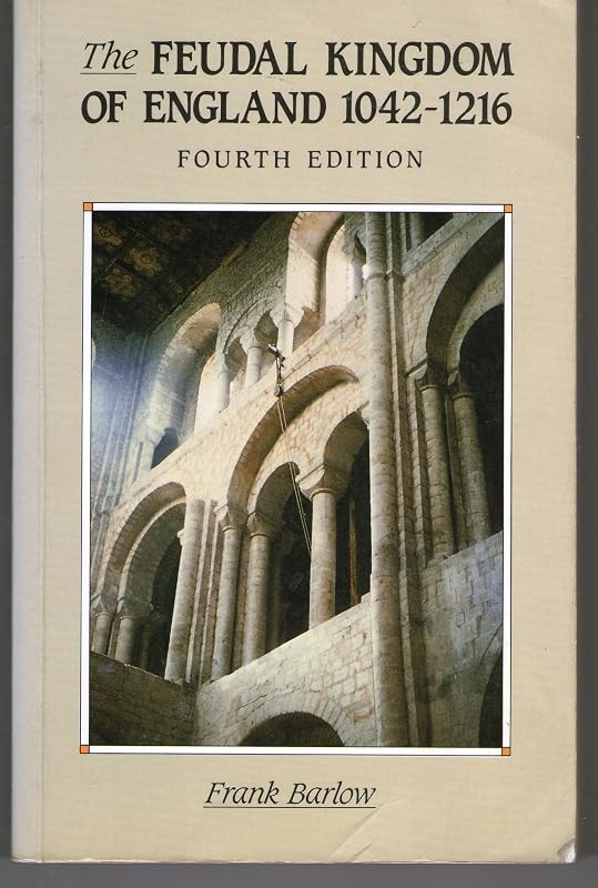 The Feudal Kingdom of England, 1042-1216 (History of England) by Frank Barlow