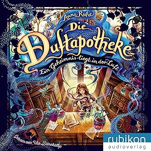 Ein Geheimnis liegt in der Luft: Die Duftapotheke 1 by Anna Ruhe