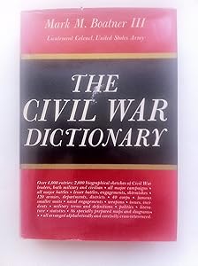 Civil War Dictionary by Mark Boatner