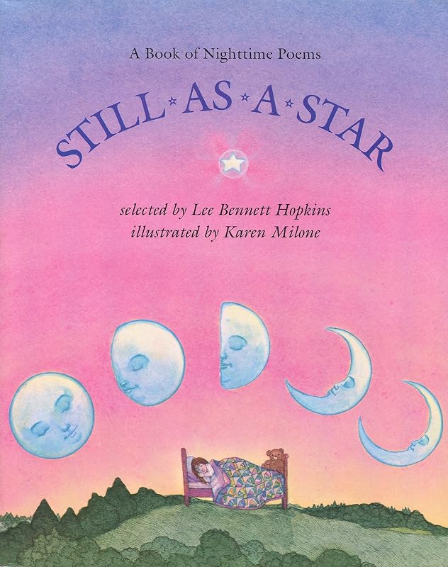 Still As a Star: A Book of Nighttime Poems by Lee Bennett Hopkins