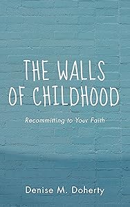 The Walls of Childhood by Denise Doherty