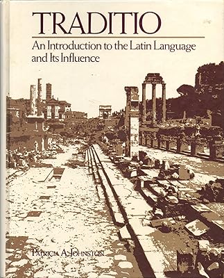Traditio: An Introduction to the Latin Language and Its Influence