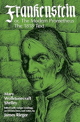 Frankenstein, or the Modern Prometheus: The 1818 Text