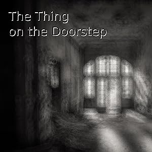 The Thing on the Doorstep