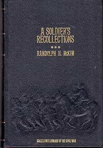 A Soldier's Recollections: Leaves from the Diary of a Young Confederate; With an Oration on the Motives and Aims of the Soldiers of the South (Collector's Library of the Civil War) by Randolph H. McKim
