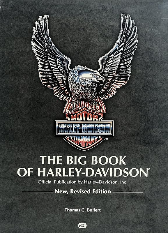 The Big Book of Harley-Davidson: Official Publication by Thomas C. Bolfert