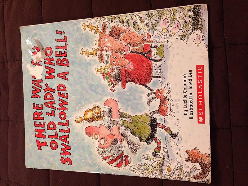 There Was an Old Lady Who Swallowed a Bell! by Lucille Colandro