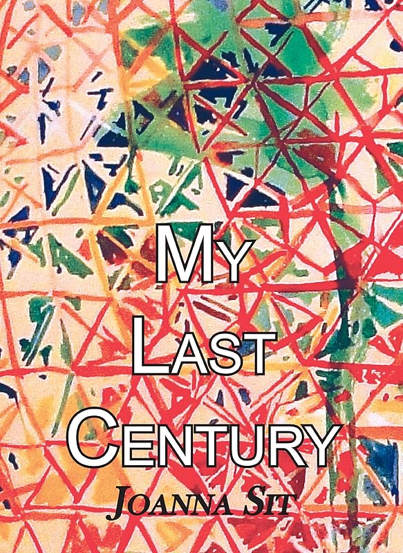My Last Century by Joanna Sit