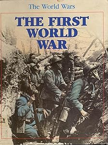 The World Wars: The First World War (The World Wars)