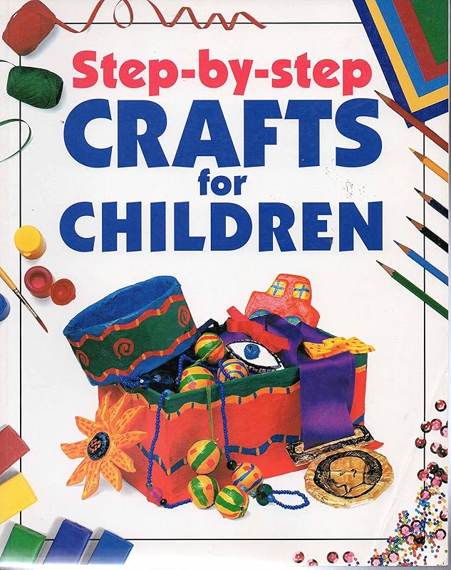 Step By Step Crafts for Children by Kingfisher Books