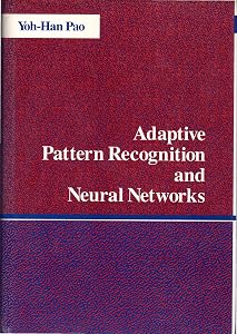 Adaptive Pattern Recognition and Neural Networks by Yoh-Han Pao