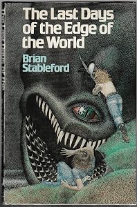 The last days of the edge of the world by Brian M Stableford