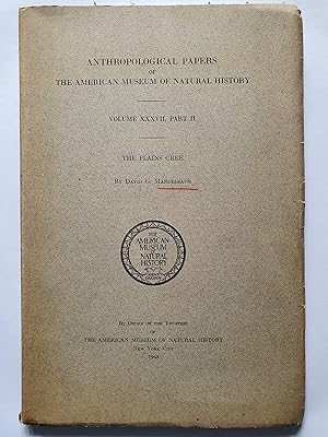 The Plains Cree. Anthropological Papers of The American Museum of Natural History, Volume XXXVII, Part II
