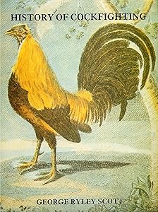 History of Cockfighting by George Riley Scott
