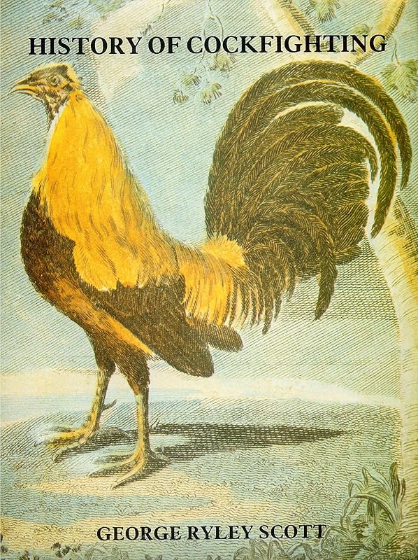 History of Cockfighting by George Riley Scott